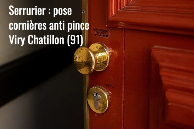 Serrurier Viry Chatillon : pose et installation de cornières anti pince