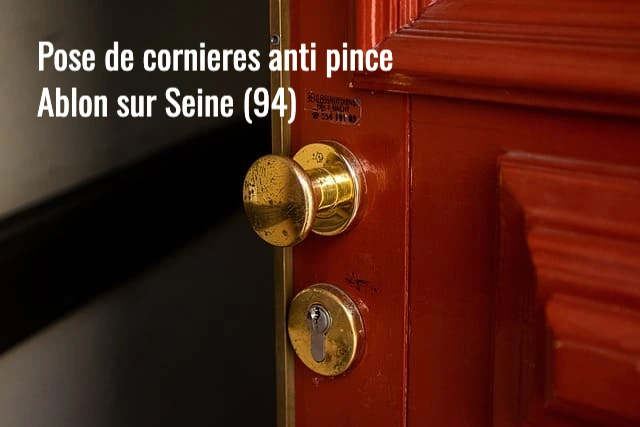 Serrurier Ablon sur Seine : pose et installation de cornieres anti pince