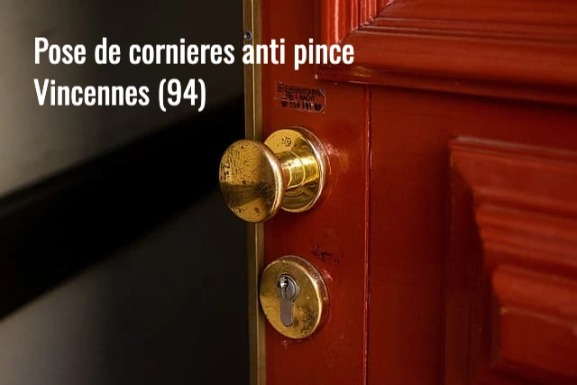 Serrurier Vincennes : pose et installation de cornieres anti pince