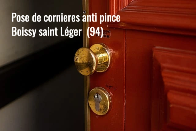 Serrurier Boissy saint Léger : pose et installation de cornieres anti pince